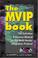 Cover of: The MVIP Book; The Definitive Reference Manual For The Multi-Vendor Integration Protocol; The Worldwide Computer Telephony Standard