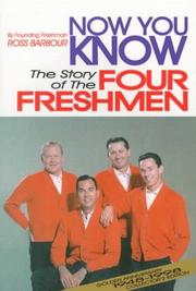 Cover of: Now you know: the story of the Four Freshmen