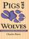 Cover of: Pigs eat wolves