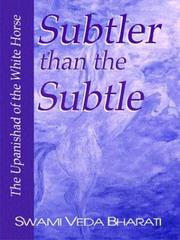 Cover of: Subtler than the Subtle: The Upanishad of the White Horse