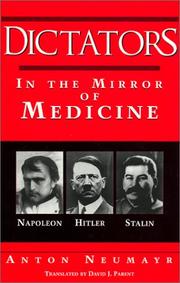 Cover of: Dictators in the mirror of medicine: Napoleon, Hitler, Stalin