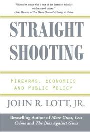 Cover of: Straight Shooting: Firearms, Economics and Public Policy