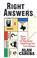 Cover of: Right Answers: Short Takes on Big Issues