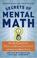 Cover of: Secrets of Mental Math