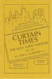 Cover of: Curtain times: the New York theater, 1965-1987