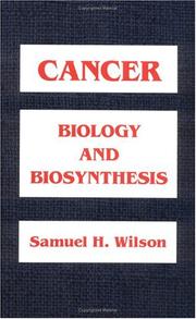 Cover of: Cancer biology and biosynthesis by edited by Samuel H. Wilson.