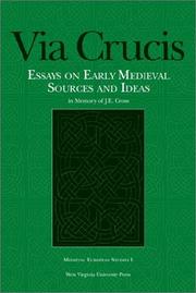 Cover of: Via crucis: essays on early medieval sources and ideas : in memory of J. E. Cross