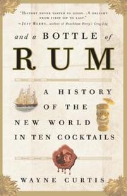 Cover of: And a Bottle of Rum: A History of the New World in Ten Cocktails