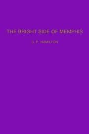 The bright side of Memphis by G. P. Hamilton