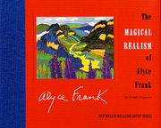 Cover of: The magical realism of Alyce Frank