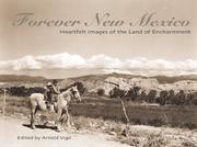 Cover of: Forever New Mexico: Heartfelt Images of the Land of Enchantment