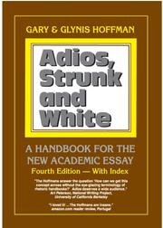 Cover of: Adios, Strunk and White: A Handbook for the New Academic Essay 4th ed.