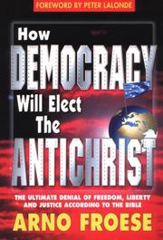 Cover of: How Democracy Will Elect the Antichrist