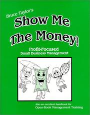 Cover of: Show me the money! by Bruce J. Taylor
