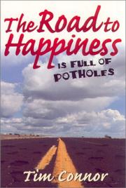 Cover of: The road to happiness is full of potholes by Tim Connor