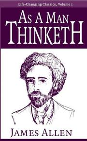 Cover of: As a Man Thinketh (Life-Changing Classics Ser)