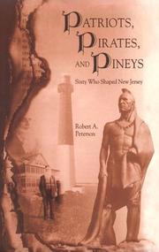 Cover of: Patriots, pirates, and pineys: sixty who shaped New Jersey
