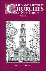 Old and historic churches of New Jersey by Ellis L. Derry