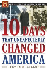 Cover of: 10 Days That Unexpectedly Changed America (History Channel Presents)