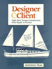 Cover of: Designer & client: eight boat design commissions, from kayak to cruiser