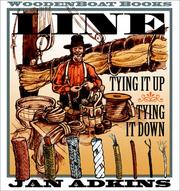 Cover of: Line: tying it up, tying it down