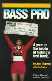 Cover of: Diary of a Bass Pro by Joe Thomas, Tim Tucker