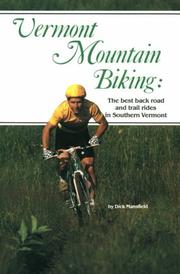 Cover of: Vermont Mountain Biking by Dick Mansfield, Dick Mansfield