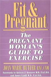 Cover of: Fit & pregnant: the pregnant woman's guide to exercise