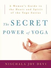 Cover of: The Secret Power of Yoga: A Woman's Guide to the Heart and Spirit of the Yoga Sutras