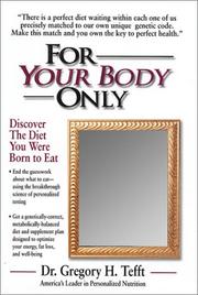Cover of: For Your Body Only: Discover the Diet You Were Born to Eat