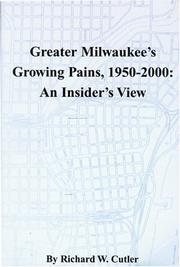 Cover of: Greater Milwaukee's growing pains, 1950-2000 by Richard W. Cutler