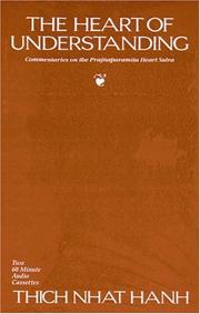 Cover of: The heart of understanding: commentaries on the Prajñaparamita Heart Sutra