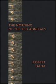 Cover of: The Morning of the Red Admirals by Robert Dana, Robert Dana