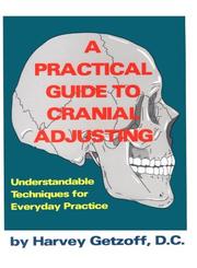 A practical guide to cranial adjusting by Harvey Getzoff