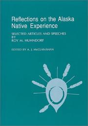 Cover of: Reflections on the Alaska native experience by Roy M. Huhndorf