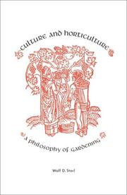 Cover of: Culture and Horticulture: A Philosophy of Gardening
