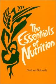 Cover of: The Essentials of Nutrition by C. Schmidt, Gerhard Schmidt, William M. Riggins