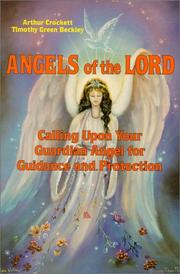 Cover of: Angels of the Lord: Calling upon Your Guardian Angel for Guidance and Protection