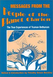 Cover of: Messages from the People of the Planet Clarion: The True Experiences of Truman Bethurum