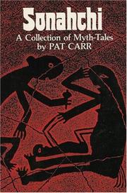 Cover of: Sonahchi: A Collection of Myth-Tales (Hell Yes! Texas Women)