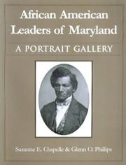 African American leaders of Maryland by Suzanne Ellery Greene Chapelle, Suzanne Ellery Chapelle, Glenn O. Phillips