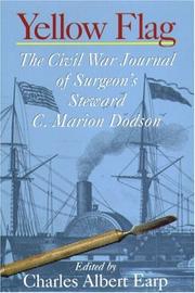 Cover of: Yellow Flag: The Civil War Journal of Surgeon's Steward C. Marion Dodson