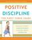 Cover of: Positive Discipline: The First Three Years