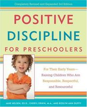 Cover of: Positive discipline for preschoolers : for their early years--raising children who are responsible, respectful, and resourceful