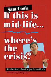 Cover of: If this is mid-life-- where's the crisis?