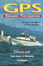 Cover of: GPS instant navigation: a practical guide from basics to advanced techniques