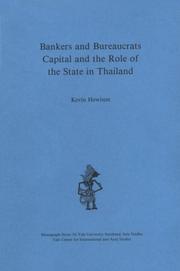 Cover of: Bankers and bureaucrats: capital and the role of the state in Thailand