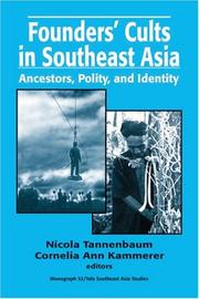 Cover of: Founders' Cults in Southeast Asia: Ancestors, Polity, and Identity (Southeast Asia Studies Monograph Series)