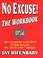 Cover of: No Excuse! The Workbook 