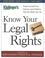 Cover of: Know Your Legal Rights